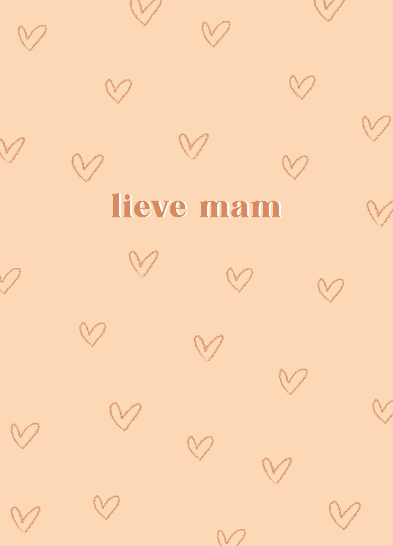 Lieve Mam
